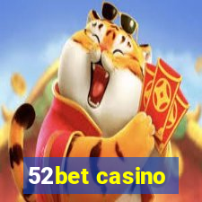 52bet casino